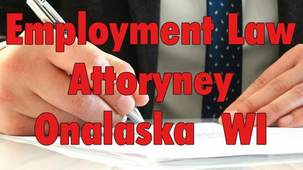 Best Unlawful Termination Employment Law Attorney Onalaska WI » HELP